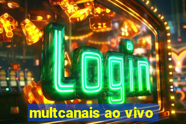 multcanais ao vivo